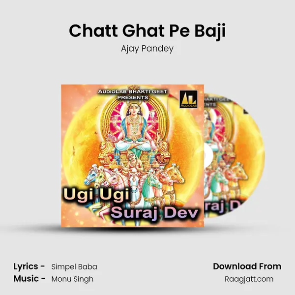 Chatt Ghat Pe Baji - Ajay Pandey album cover 