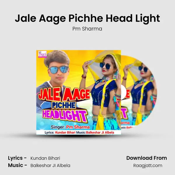 Jale Aage Pichhe Head Light mp3 song