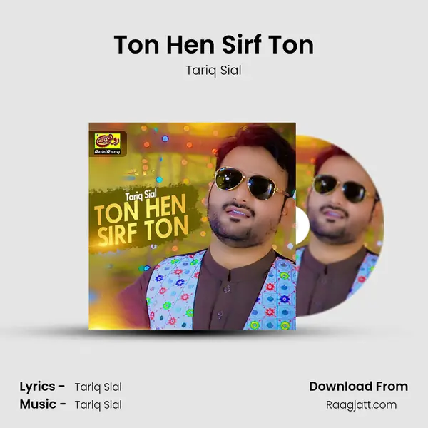 Ton Hen Sirf Ton - Tariq Sial album cover 