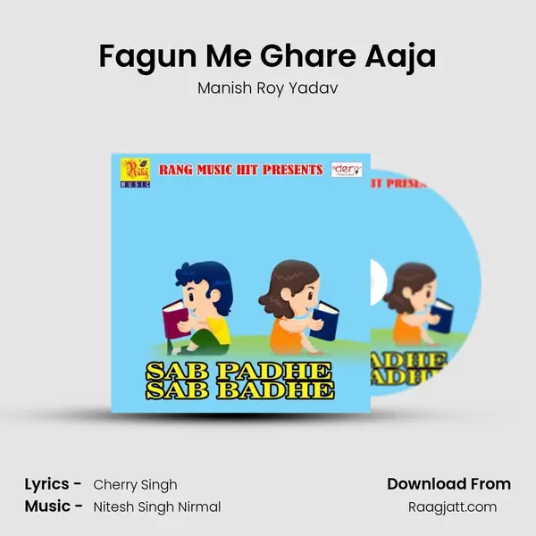 Fagun Me Ghare Aaja - Manish Roy Yadav album cover 