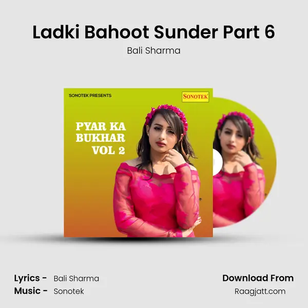 Ladki Bahoot Sunder Part 6 mp3 song