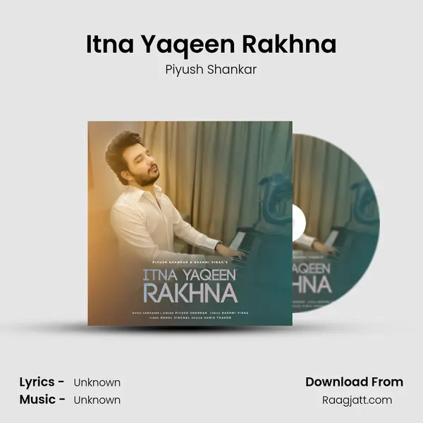 Itna Yaqeen Rakhna - Piyush Shankar album cover 