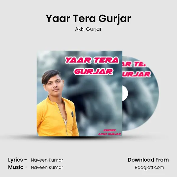 Yaar Tera Gurjar - Akki Gurjar album cover 