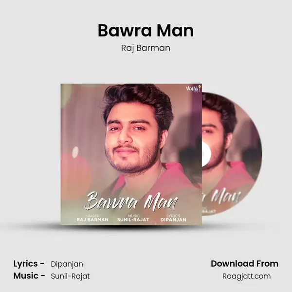 Bawra Man mp3 song