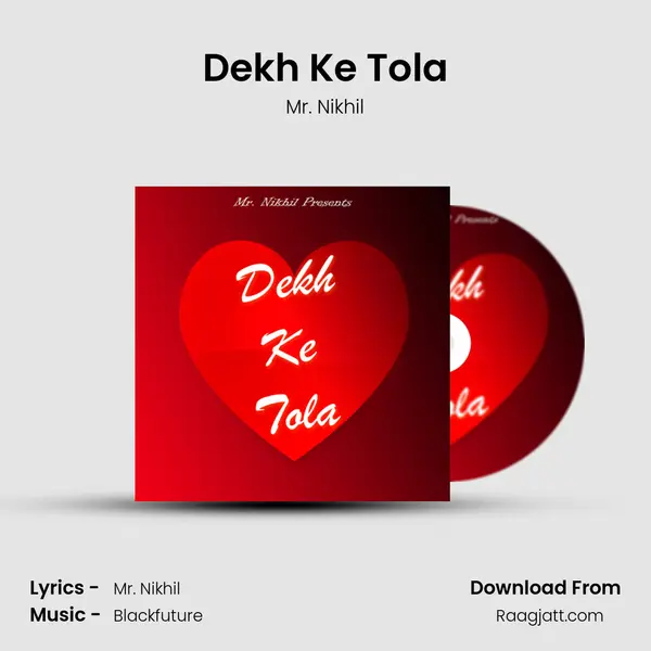 Dekh Ke Tola - Mr. Nikhil album cover 