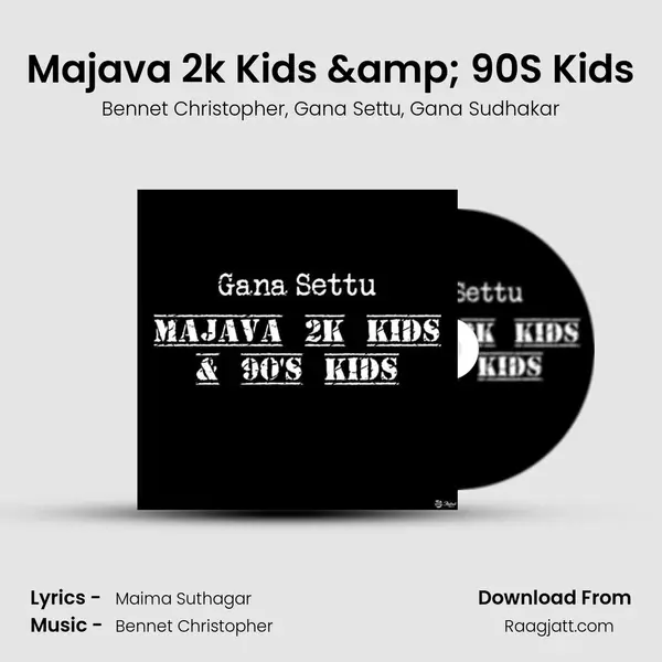 Majava 2k Kids & 90'S Kids mp3 song