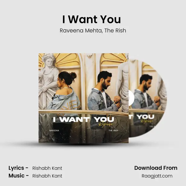 I Want You (Reprise) - Raveena Mehta album cover 