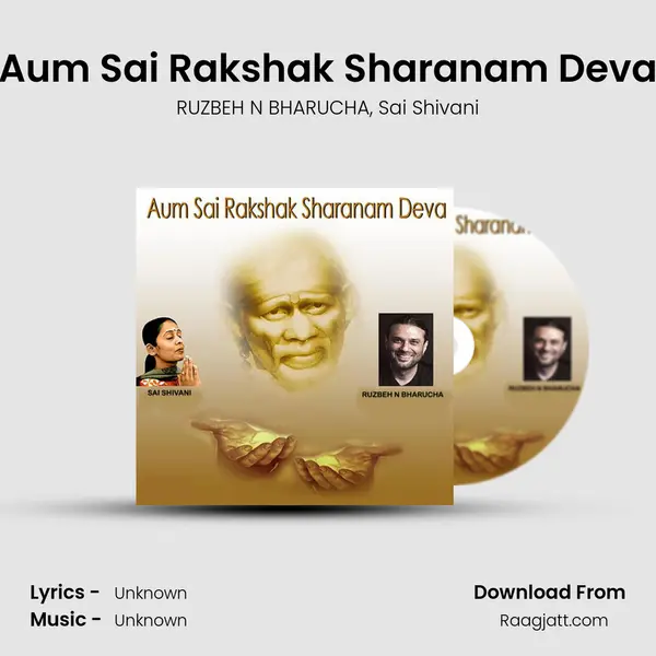 Aum Sai Rakshak Sharanam Deva mp3 song