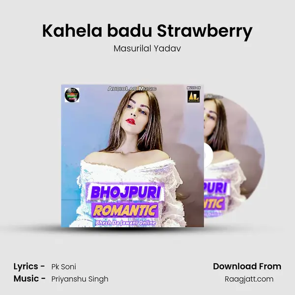 Kahela badu Strawberry mp3 song