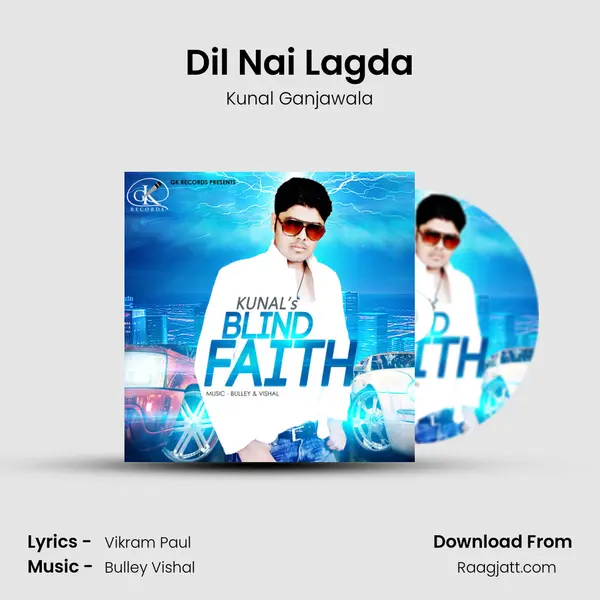 Dil Nai Lagda - Kunal Ganjawala album cover 