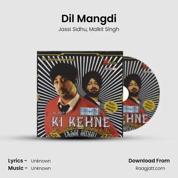 Dil Mangdi mp3 song