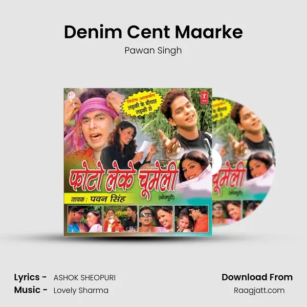 Denim Cent Maarke - Pawan Singh album cover 