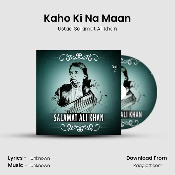 Kaho Ki Na Maan mp3 song