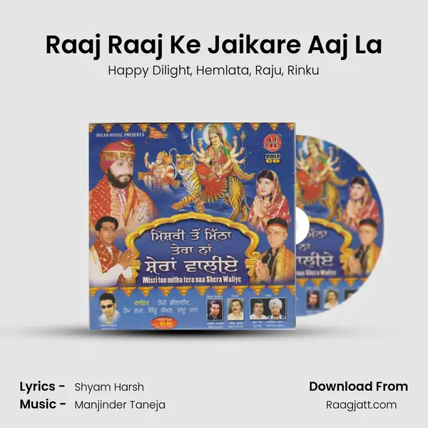 Raaj Raaj Ke Jaikare Aaj La mp3 song