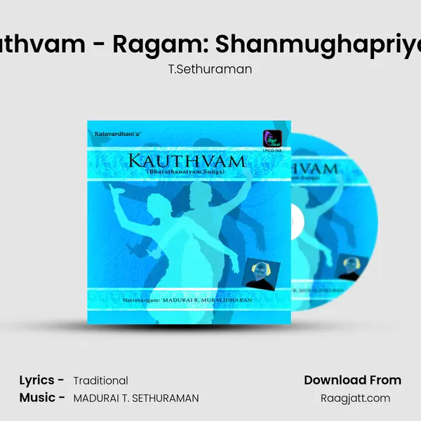 Murugan Kauthvam - Ragam: Shanmughapriya_Talam: Adi mp3 song