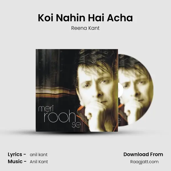 Koi Nahin Hai Acha mp3 song