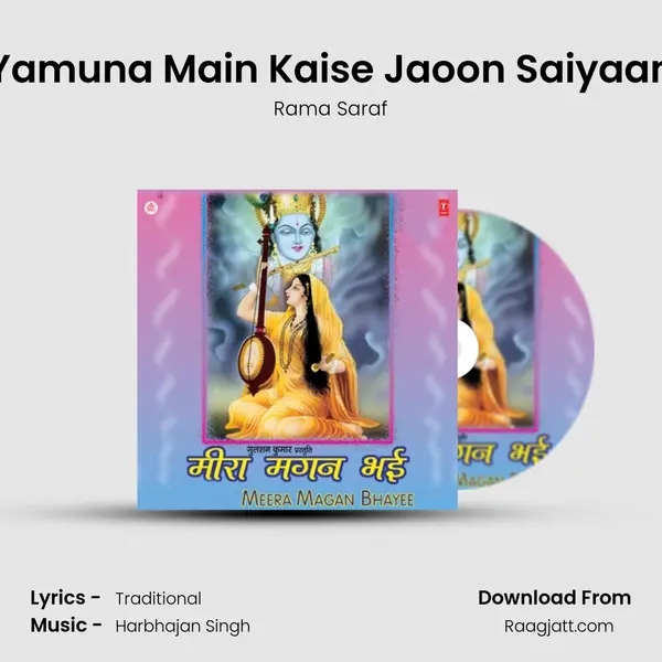 Yamuna Main Kaise Jaoon Saiyaan mp3 song