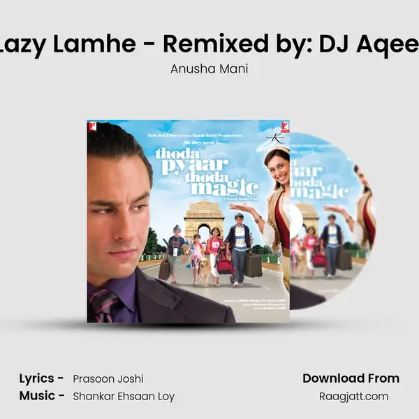 Lazy Lamhe(Remix) - Remixed by: DJ Aqeel mp3 song