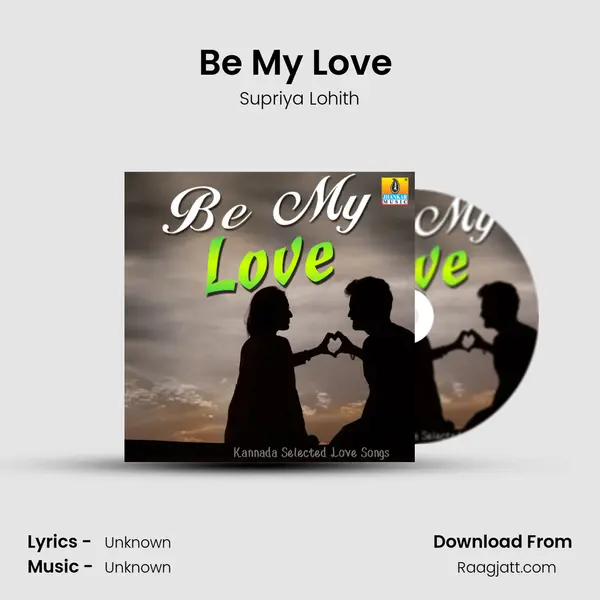 Be My Love (From â€œSamhara