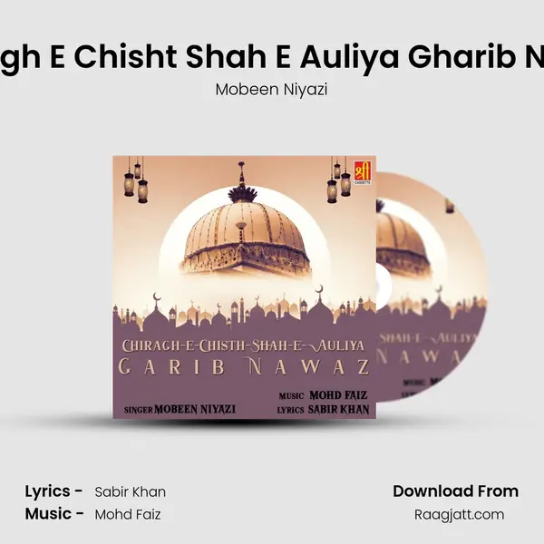 Chiragh E Chisht Shah E Auliya Gharib Nawaz mp3 song