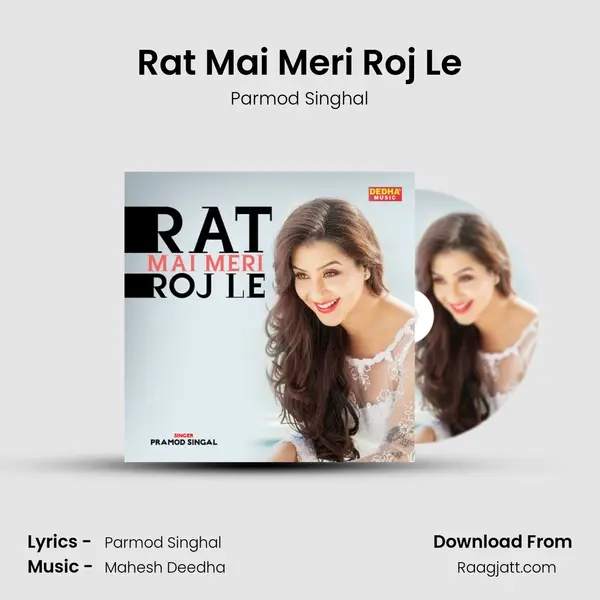 Rat Mai Meri Roj Le mp3 song