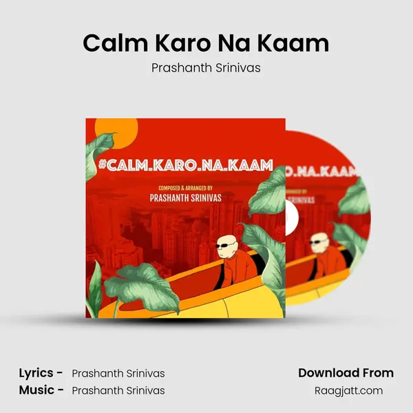 Calm Karo Na Kaam mp3 song