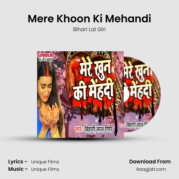 Mere Khoon Ki Mehandi - Bihari Lal Giri album cover 