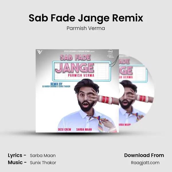 Sab Fade Jange Remix - Parmish Verma album cover 