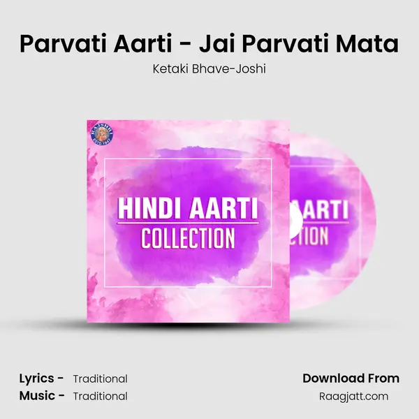 Parvati Aarti - Jai Parvati Mata - Ketaki Bhave-Joshi album cover 