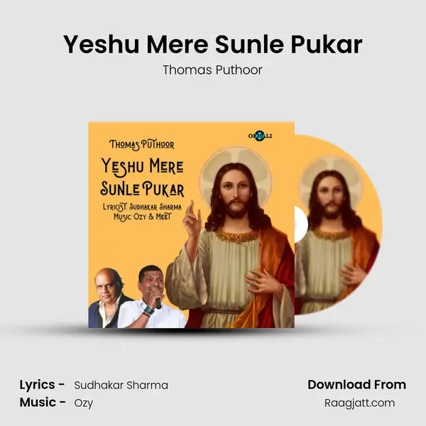 Yeshu Mere Sunle Pukar - Thomas Puthoor album cover 