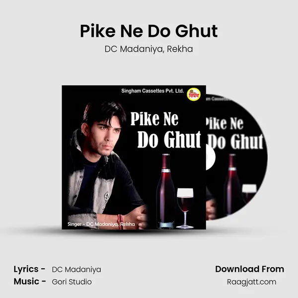 Pike Ne Do Ghut - DC Madaniya album cover 