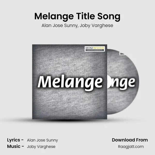 Melange Title Song - Alan Jose Sunny album cover 