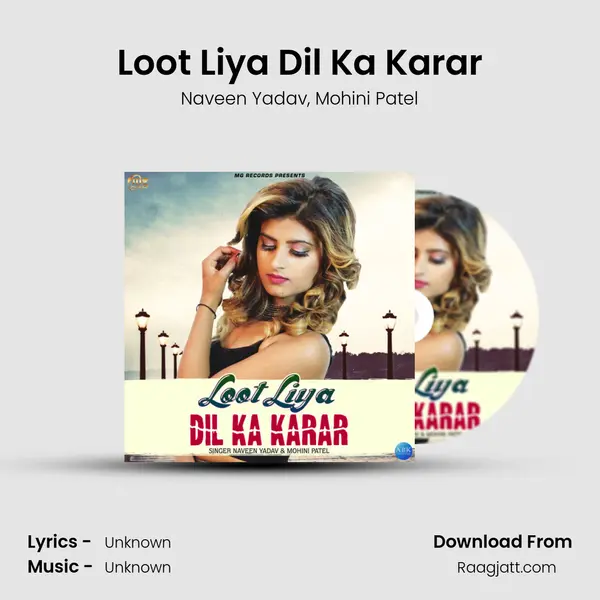 Loot Liya Dil Ka Karar mp3 song