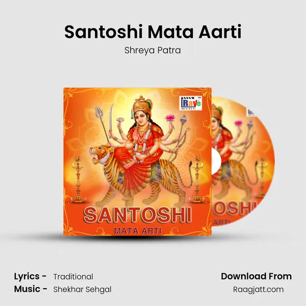 Santoshi Mata Aarti - Shreya Patra album cover 