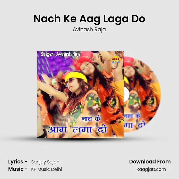 Nach Ke Aag Laga Do mp3 song