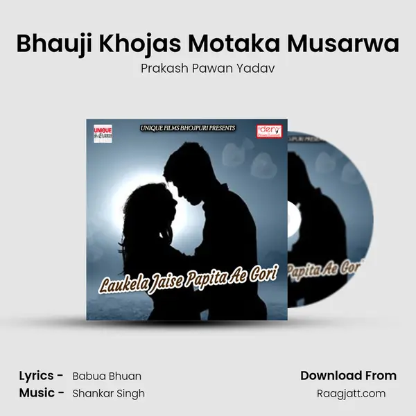 Bhauji Khojas Motaka Musarwa mp3 song