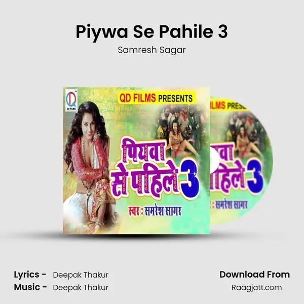 Piywa Se Pahile 3 - Samresh Sagar album cover 