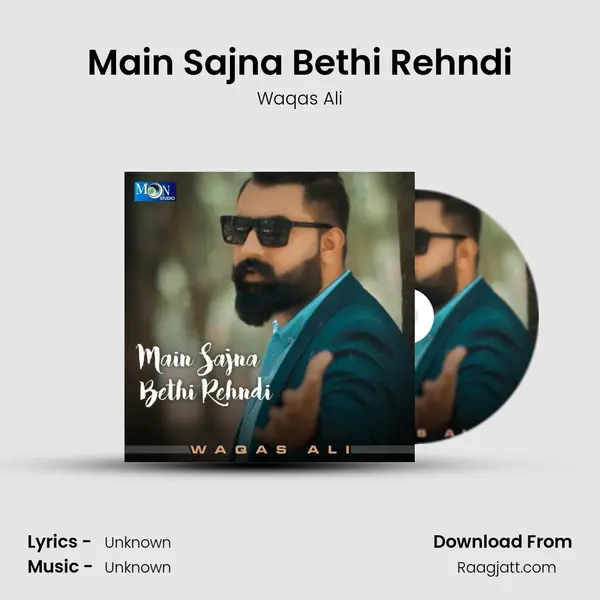 Main Sajna Bethi Rehndi - Waqas Ali album cover 