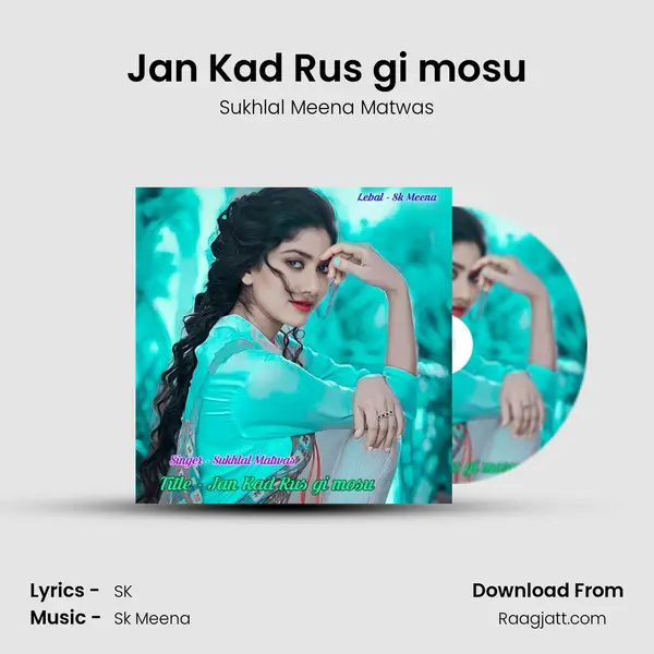 Jan Kad Rus gi mosu - Sukhlal Meena Matwas album cover 