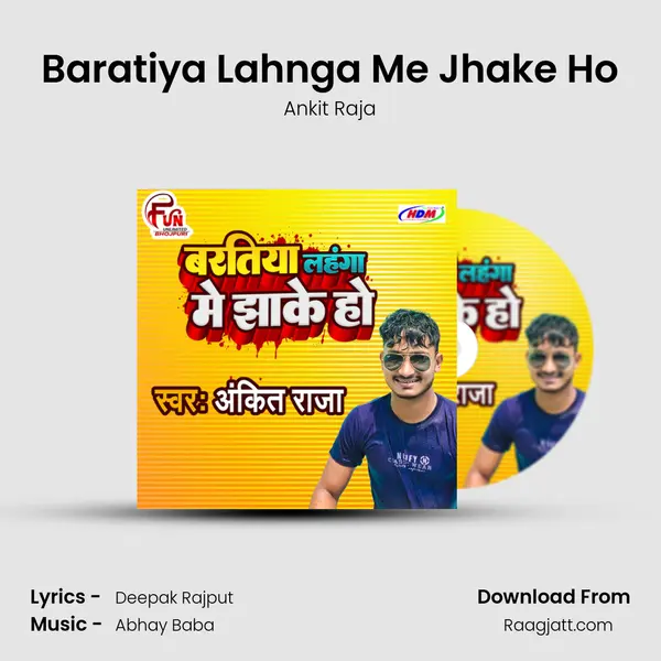 Baratiya Lahnga Me Jhake Ho - Ankit Raja album cover 