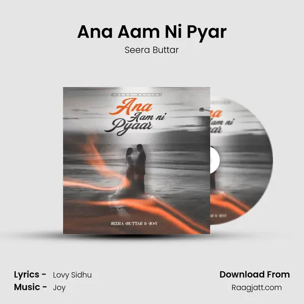 Ana Aam Ni Pyar - Seera Buttar album cover 