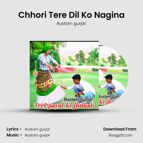 Chhori Tere Dil Ko Nagina mp3 song