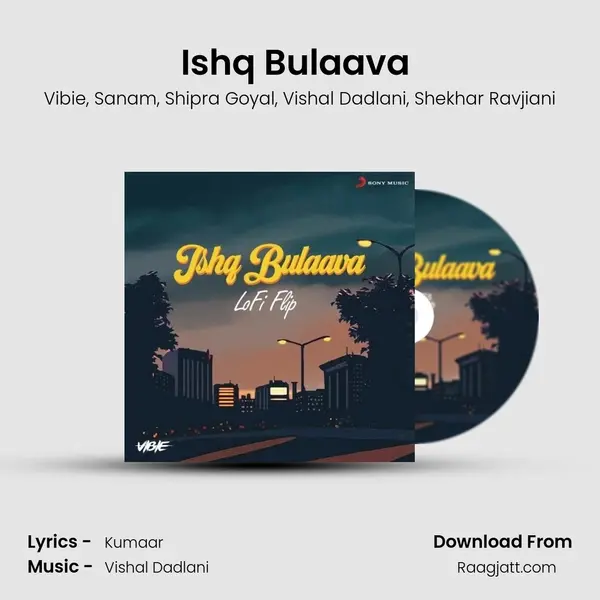 Ishq Bulaava (Lofi Flip) - Vibie album cover 