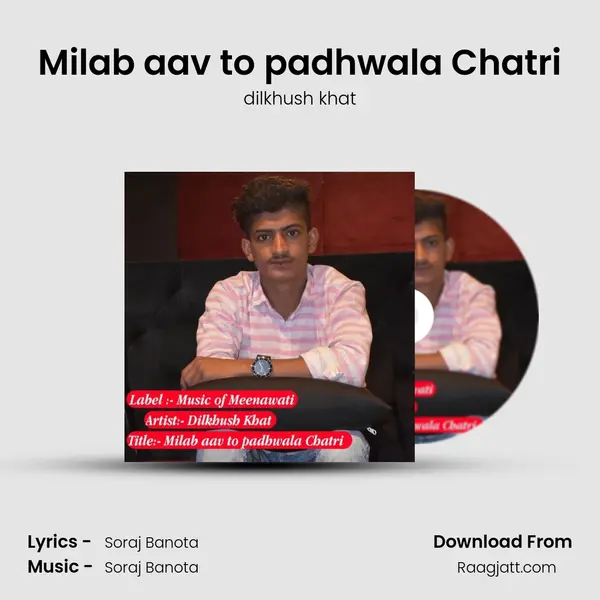 Milab aav to padhwala Chatri mp3 song