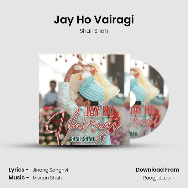 Jay Ho Vairagi - Shail Shah album cover 