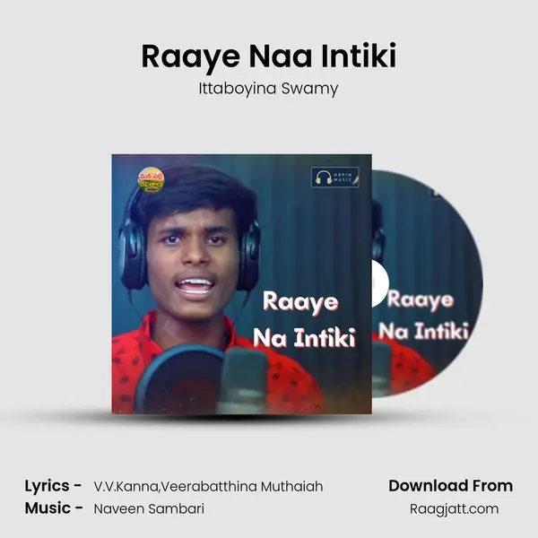 Raaye Naa Intiki - Ittaboyina Swamy mp3 song