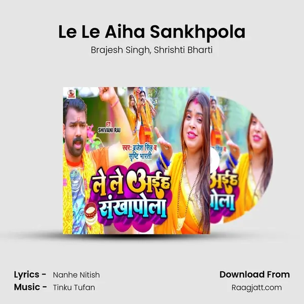 Le Le Aiha Sankhpola - Brajesh Singh album cover 