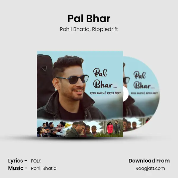 Pal Bhar - Rohil Bhatia album cover 