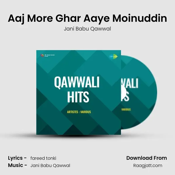 Aaj More Ghar Aaye Moinuddin - Jani Babu Qawwal album cover 