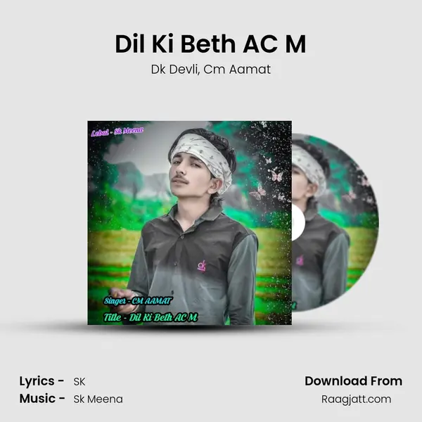 Dil Ki Beth AC M - Dk Devli album cover 